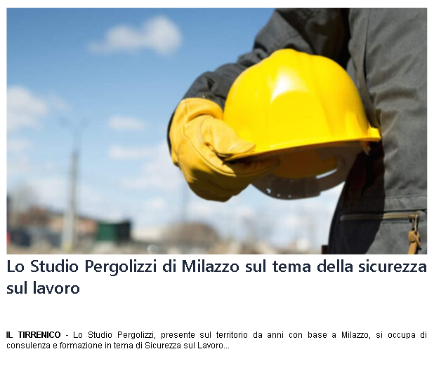 il tirrenico lo studio pergolizzi presente sul territorio da anni con base a milazzo si occupa di consulenza e formazione in tema di sicurezza sul lavoro